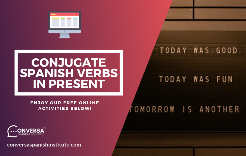 CONVERSA CONJUGATE SPANISH VERBS IN PRESENT