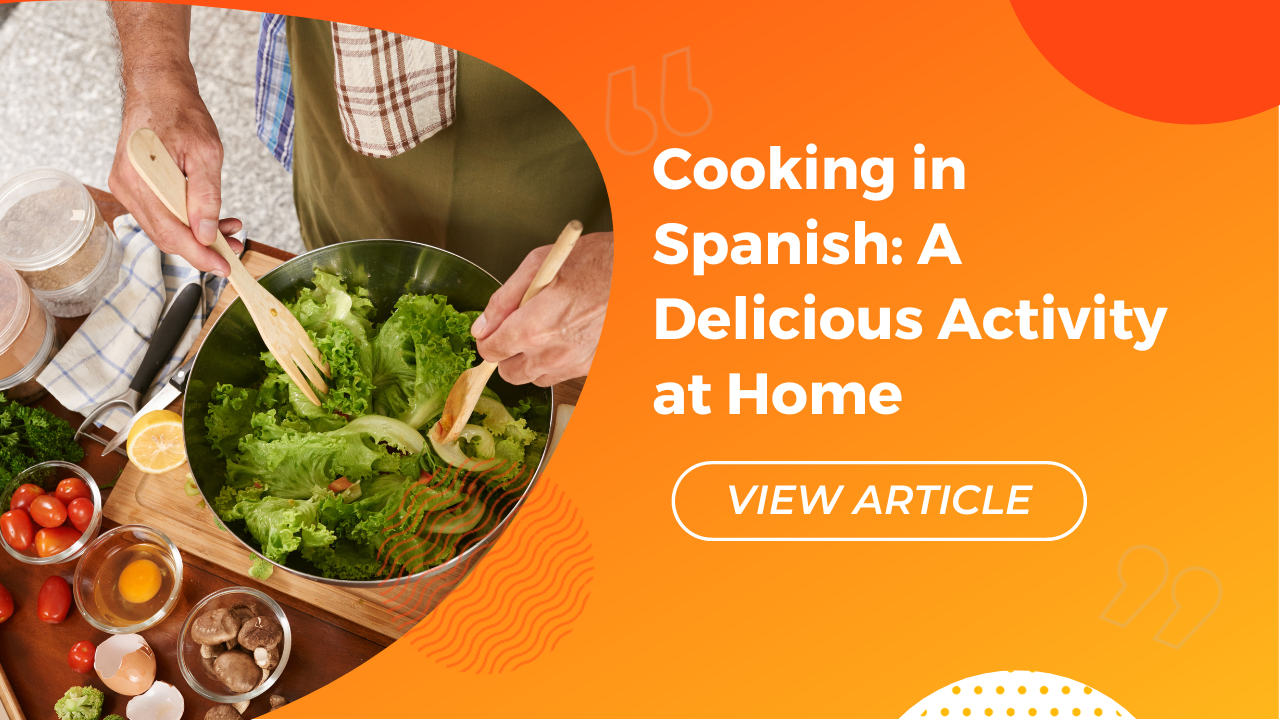 Cocinar en español: una actividad deliciosa en casa Conversa Spanish Institute