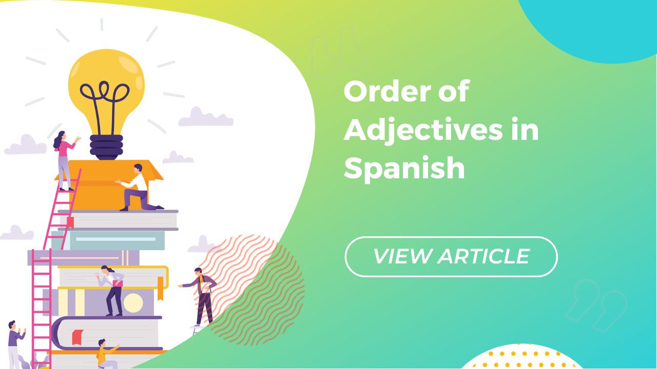Ordre des adjectifs en espagnol Conversa Institute